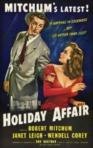 The poster may make this heartwarming “holiday affair” look like one of Mitchum’s noirs, and co-star Janet Leigh a bit like a femme fatale, but I assure you the advertising is more than a little misleading!